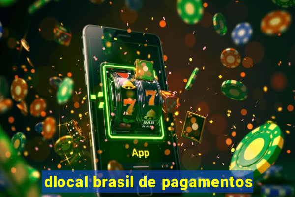 dlocal brasil de pagamentos